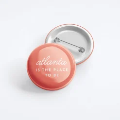Atlanta Is The Place To Be Button