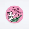 I Wanna Be Where The People Aren't Sticker