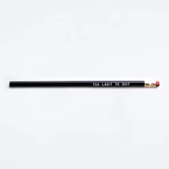 Too Legit to Quit Pencil